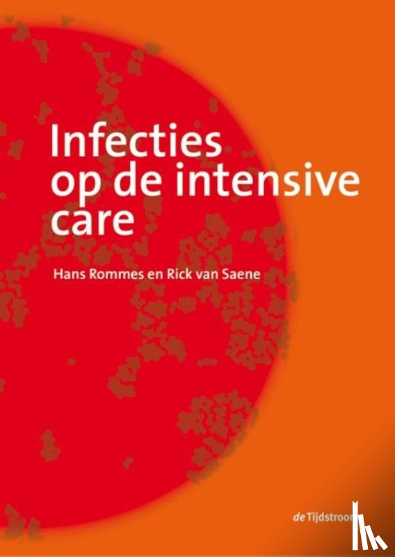 Rommes, Hans, Saene, Rick van - Infecties op de intensive care