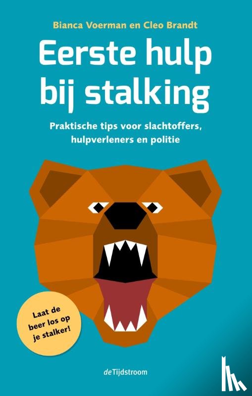 Voerman, Bianca, Brandt, Cleo - Eerste hulp bij stalking