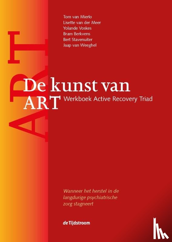 Mierlo, Tom van, Meer, Lisette van der, Voskes, Yolande, Berkvens, Bram, Stavenuiter, Bert, Weeghel, Jaap van - De kunst van ART