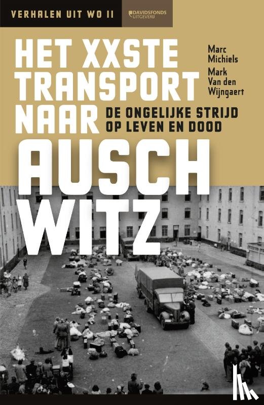 Michiels, Marc, Wijngaert, Mark - Het XXste transport naar Auschwitz
