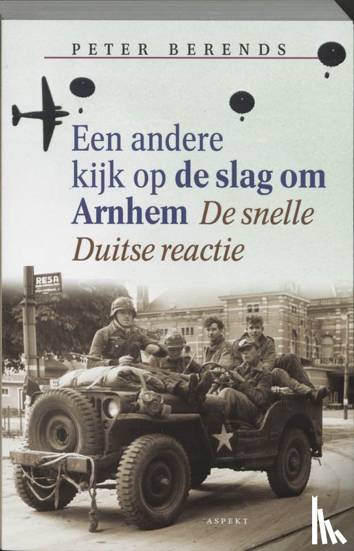 Berends, P. - Een andere kijk op de slag om Arnhem