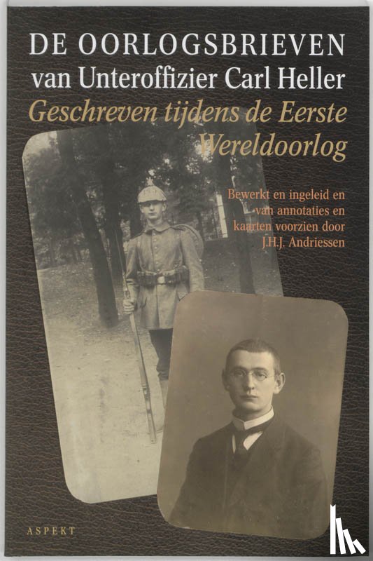 Heller, C. - De oorlogsbrieven van Unteroffizier Carl Heller