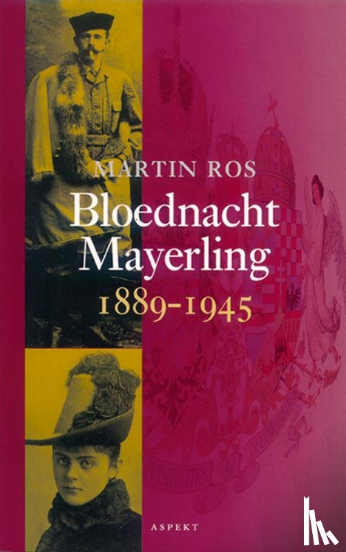 Ros, Martin - Bloednacht Mayerling 1889-1945
