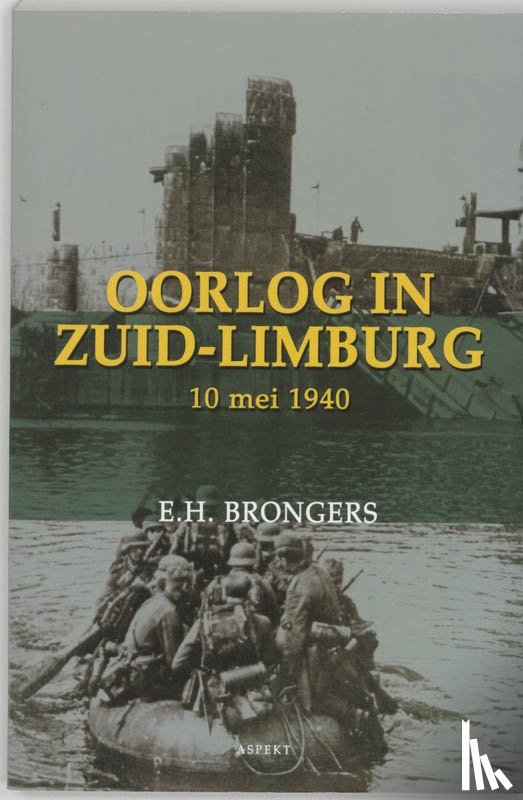 Brongers, E.H. - Oorlog in Zuid-Limburg 10 mei 1940