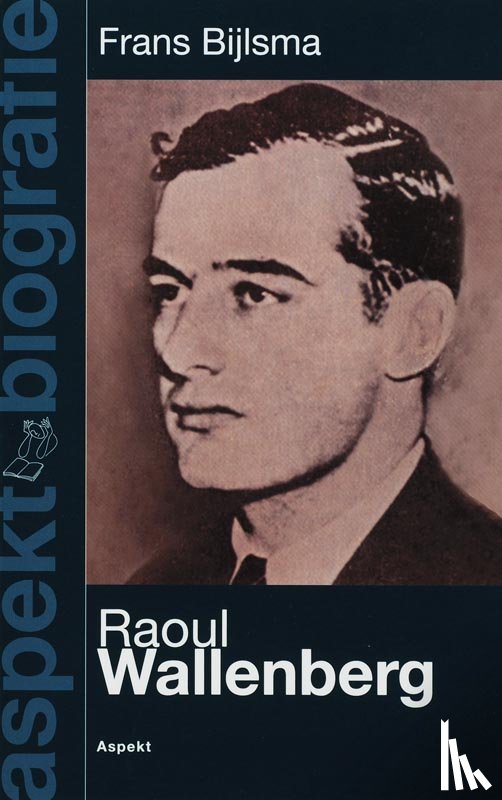 Bijlsma, F. - Raoul Wallenberg