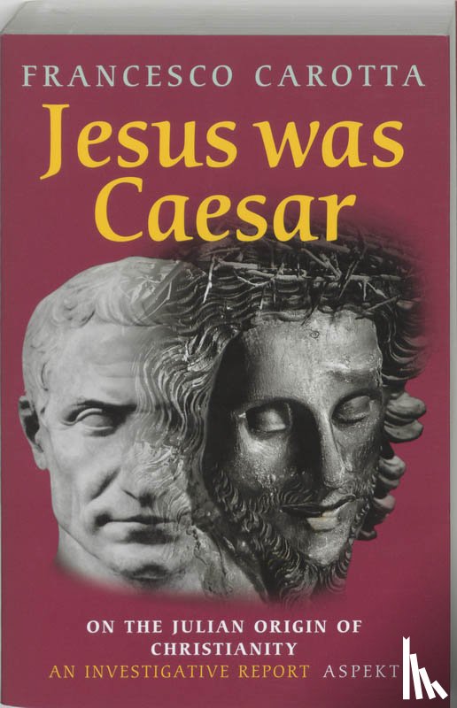 Carotta, F. - Jesus was Ceasar