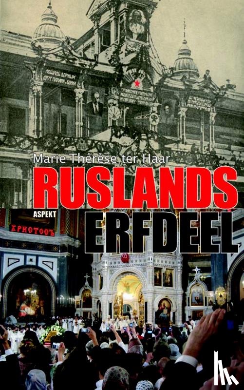 Haar, Marie-Therese ter - Ruslands erfdeel