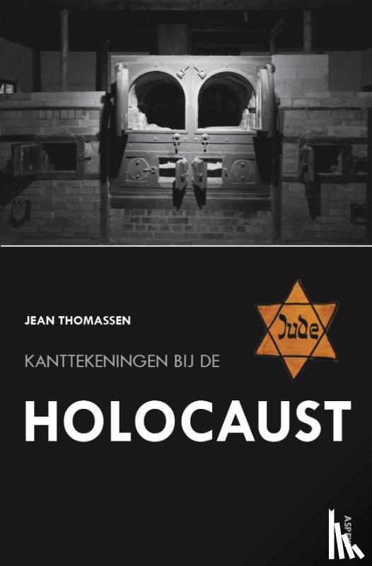 Thomassen, J. - Kanttekeningen bij de Holocaust