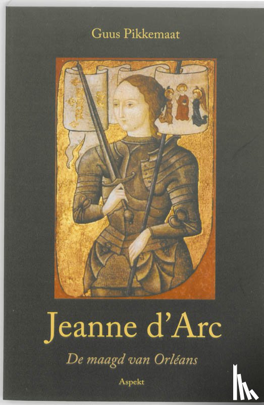 Pikkemaat, Guus - Jeanne d'Arc (1412-1431)