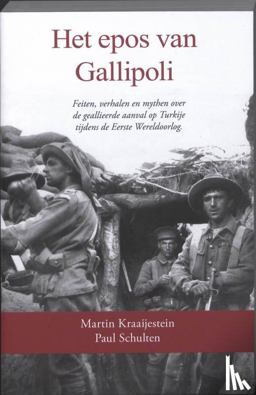 Kraaijestein, M., Schulten, P. - Het epos van Gallipoli