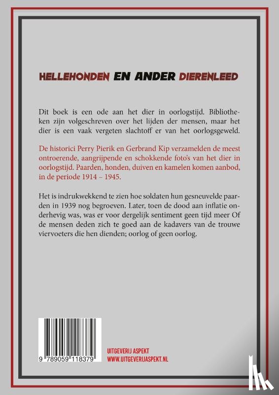 Pierik, Perry, Kip, G. - Hellehonden en ander dierenleed 1914-1945