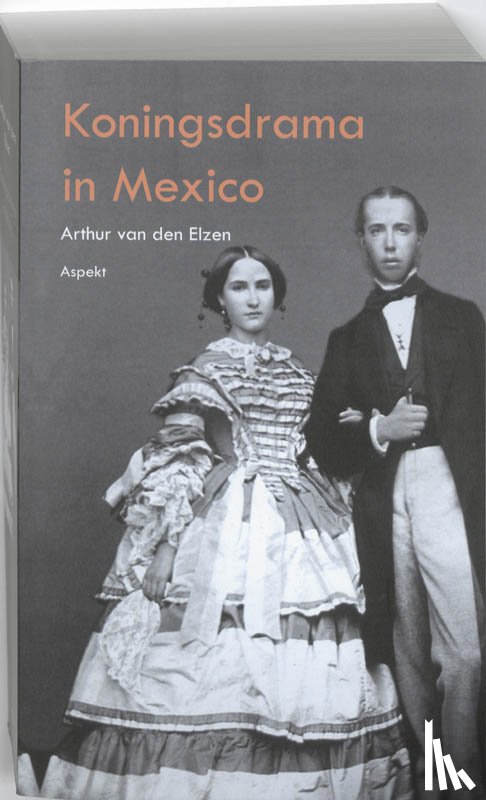 Elzen, Arthur van den - Koningsdrama in Mexico