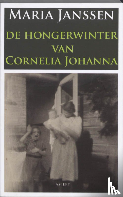 Janssen, Maria - De hongerwinter van Cornelia Johanna