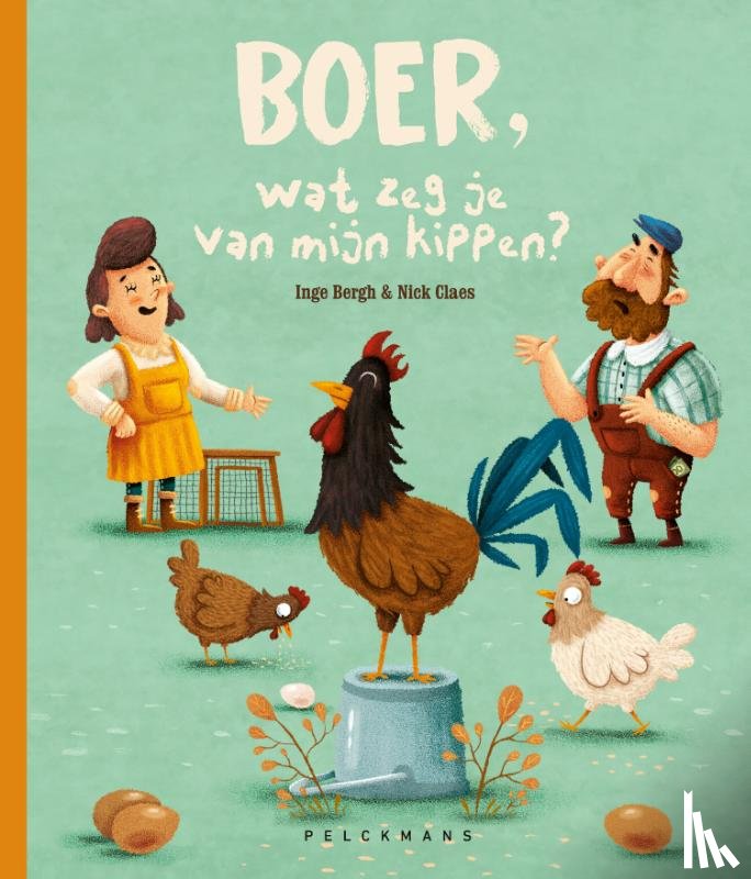 Bergh, Inge, Claes, Nick - Boer wat zeg je van mijn kippen