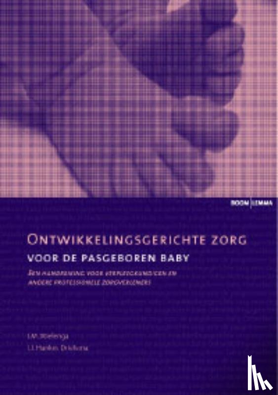 Wielenga, J.M., Hankes Drielsma, I.J. - Ontwikkelingsgerichte zorg voor de pasgeboren baby