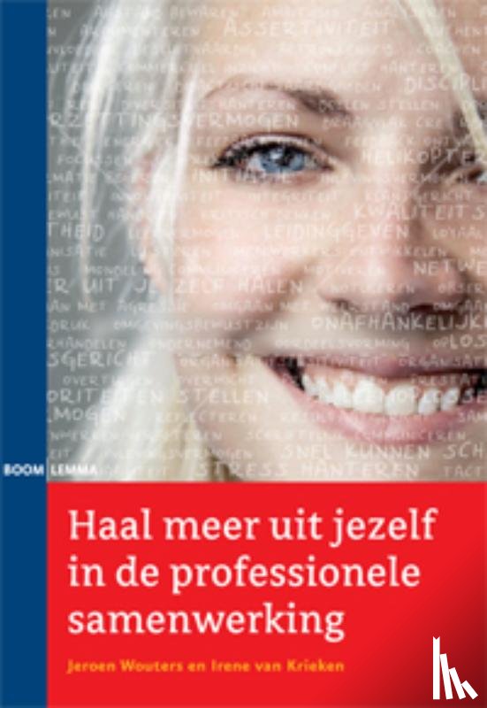 Wouters, Jeroen, Krieken, Irene van - Haal meer uit jezelf in de professionele samenwerking