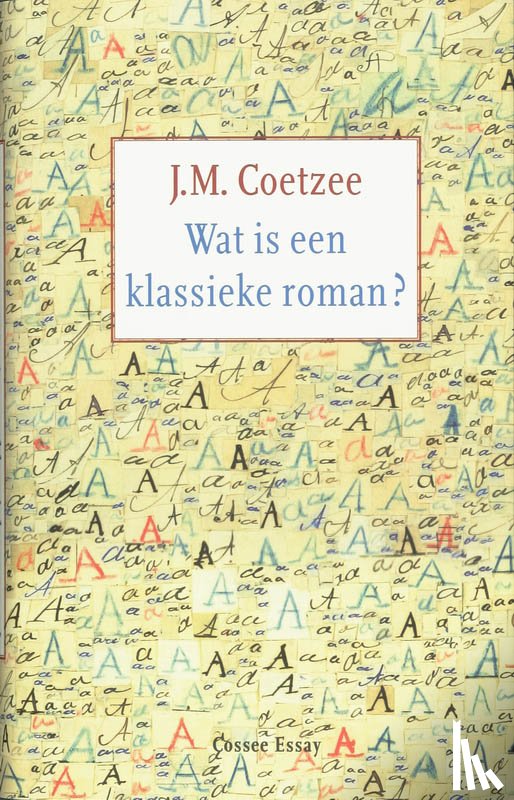Coetzee, J.M. - Wat is een klassieke roman?