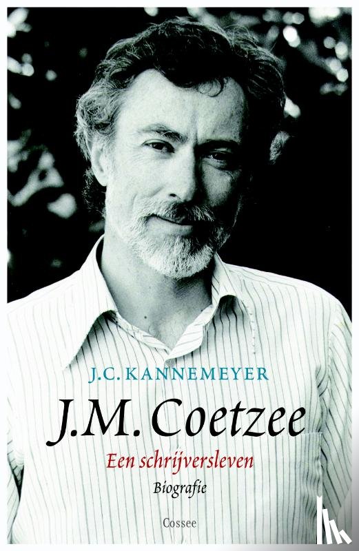 Kannemeyer, J.C. - J.M. Coetzee. Een schrijversleven
