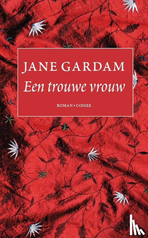 Gardam, Jane - Een trouwe vrouw
