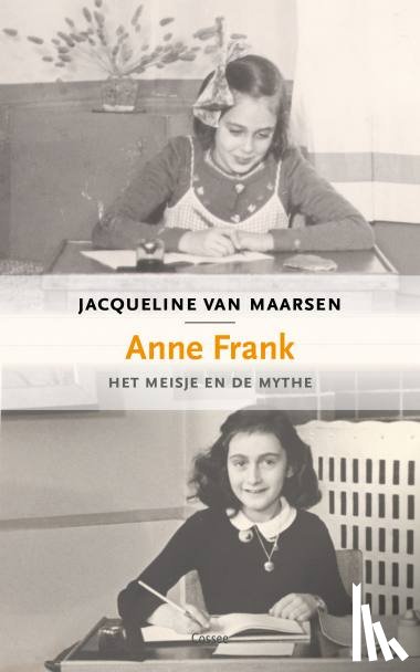 Maarsen, Jacqueline van - Anne Frank, het meisje en de mythe