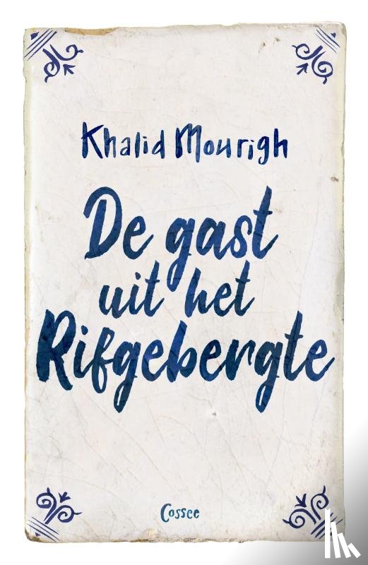 Mourigh, Khalid - De gast uit het Rifgebergte