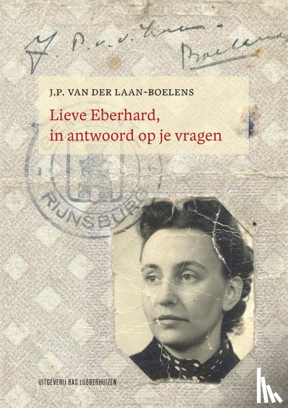 Laan-Boelens, J.P. van der, Laan, Femke van der - Lieve Eberhard, in antwoord op je vragen