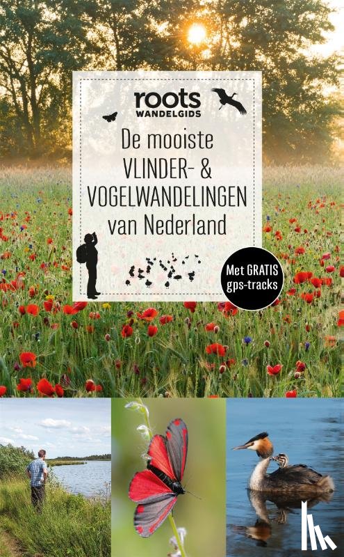 Roots - De mooiste vlinder- & vogelwandelingen van Nederland