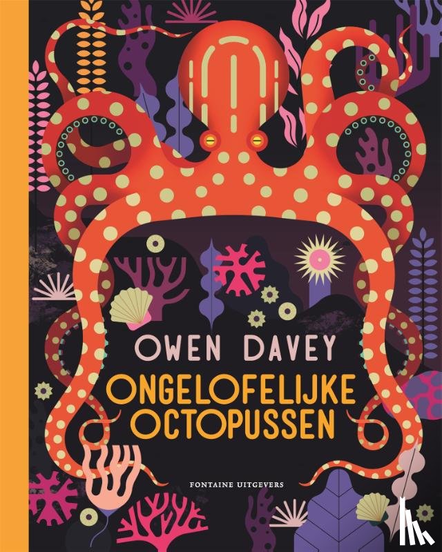 Davey, Owen - Ongelofelijke octopussen