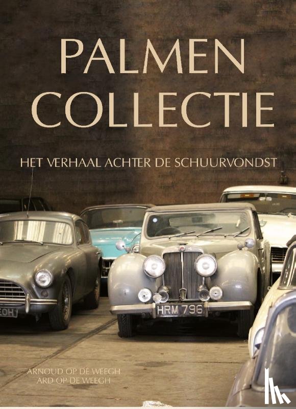 Weegh, Ard op de, Weegh, Arnoud op de - Palmen Collectie