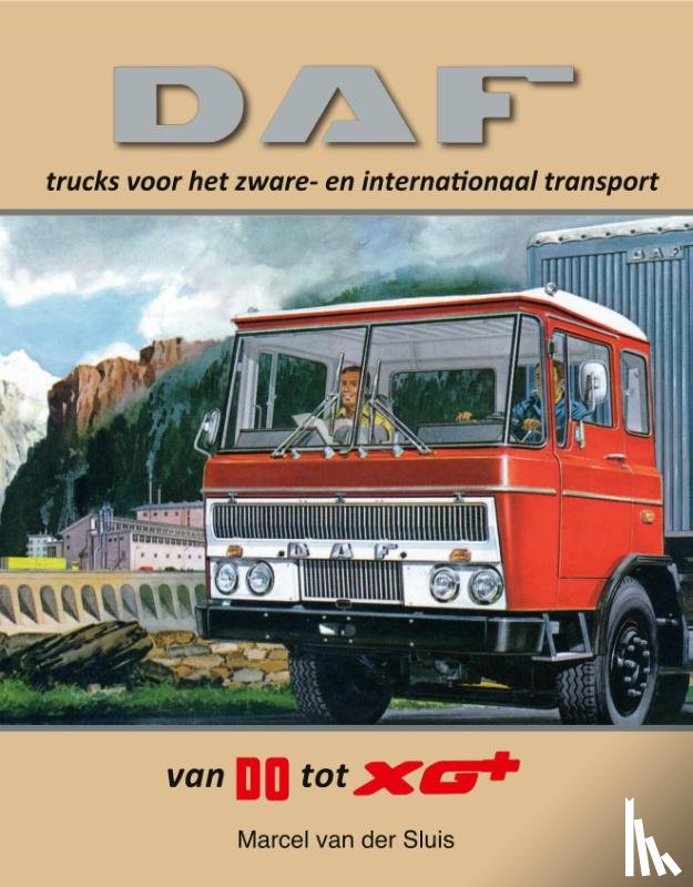 Sluis, Marcel van der - DAF trucks voor het zware- en international transport