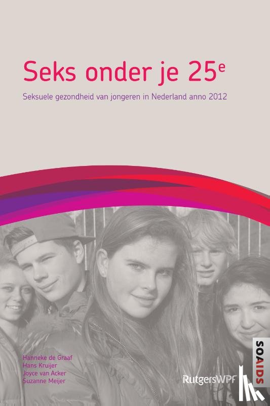 Graaf, Hanneke de, Kruijer, Hans, Acker, Joyce van, Meijer, Suzanne - Seks onder je 25e