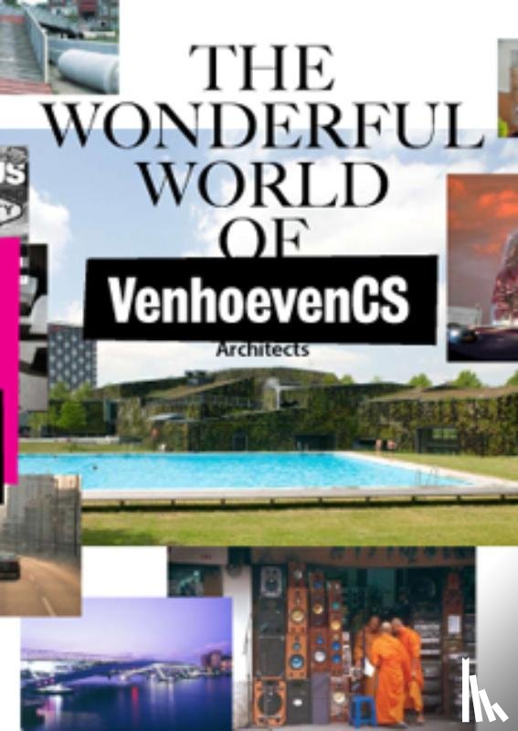  - The Wonderful World of VenhoevenCS Architects