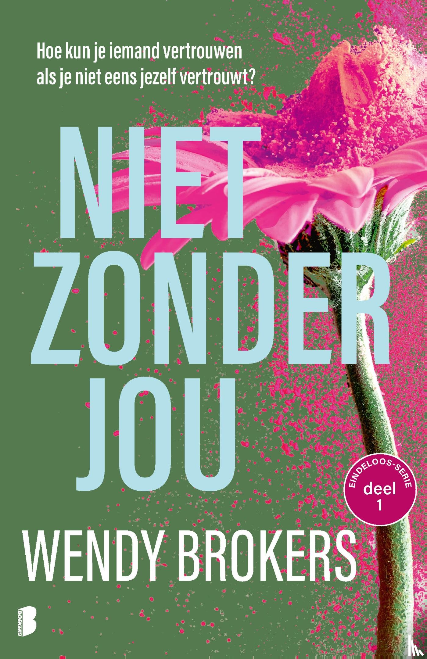 Brokers, Wendy - Niet zonder jou