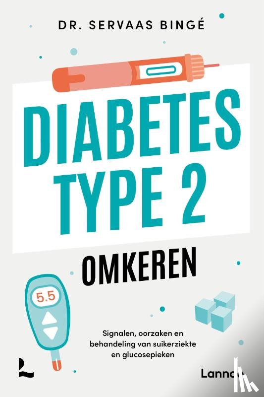 Bingé, Servaas - Diabetes type 2 omkeren