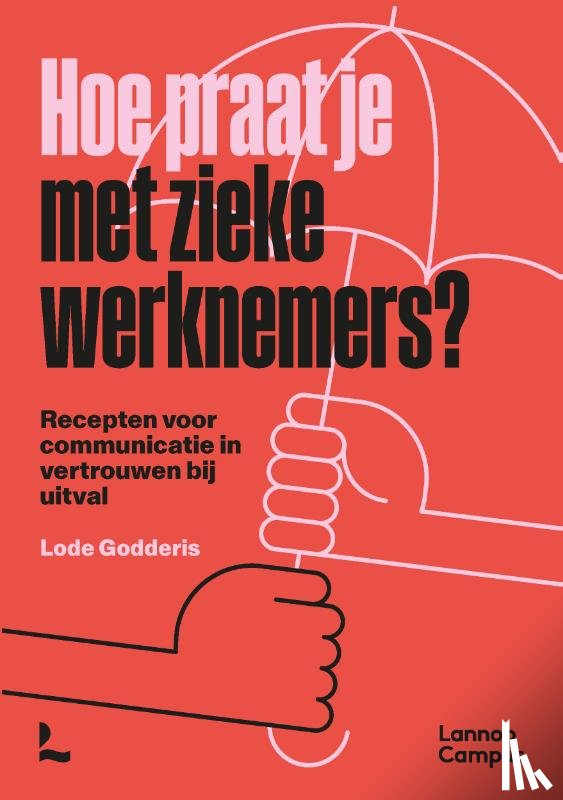 Godderis, Lode - Hoe praat je met zieke werknemers?
