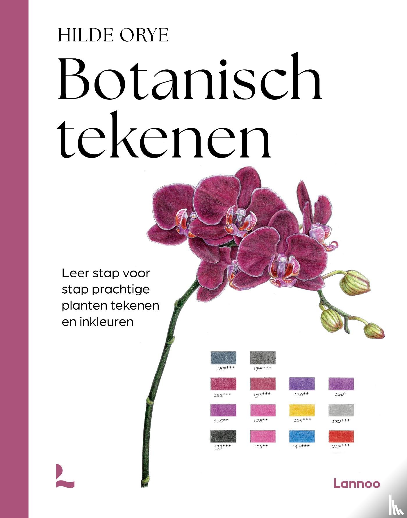 Orye, Hilde - Botanisch tekenen