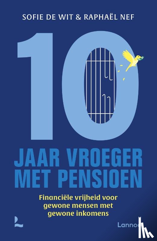 Wit, Sofie De, Nef, Raphaël - Tien jaar vroeger met pensioen
