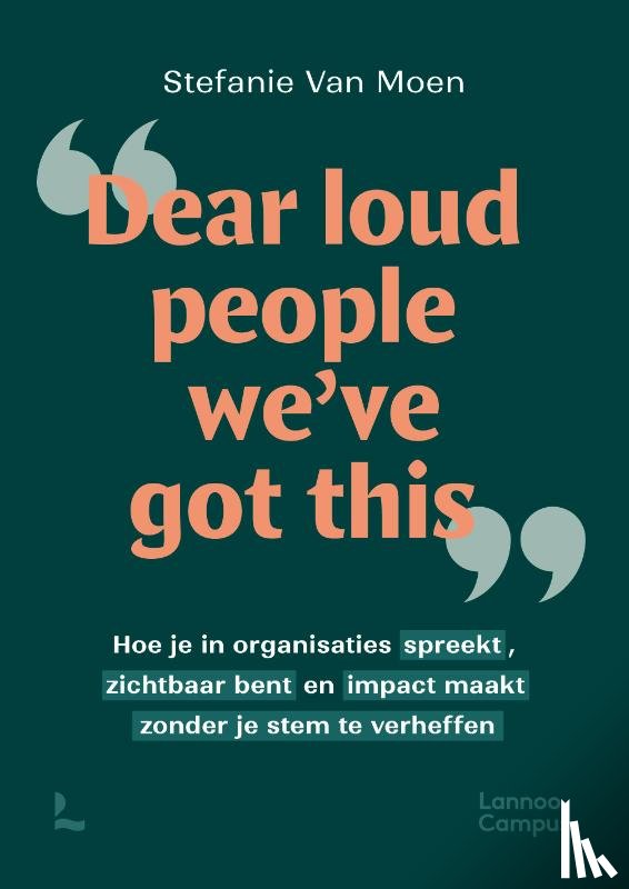 Moen, Stefanie Van - Dear loud people we've got this