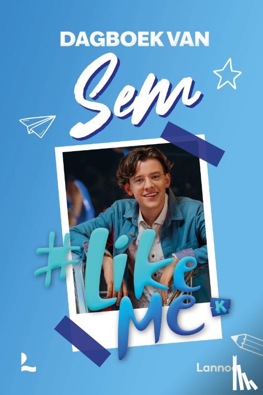 #LikeMe - #LikeMe - Dagboek van Sem