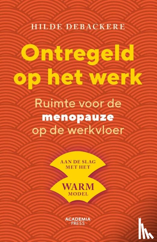 Debackere, Hilde - Ontregeld op het werk