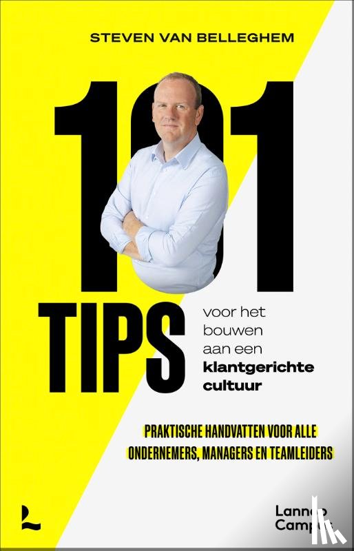 Belleghem, Steven Van - 101 tips voor het bouwen aan een klantgerichte cultuur