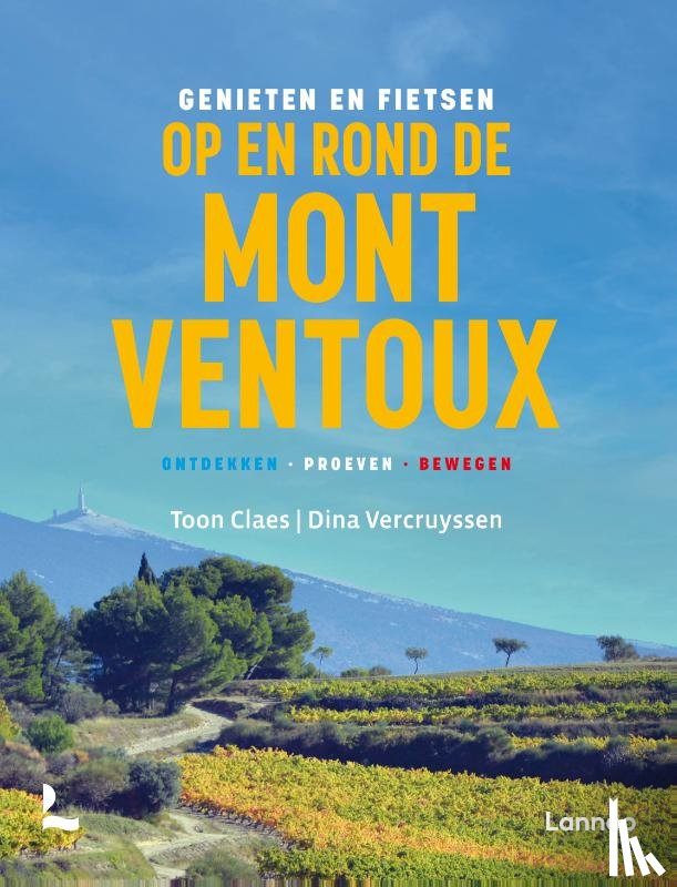 Claes, Toon, Vercruyssen, Dina - Genieten en fietsen op en rond de Mont Ventoux