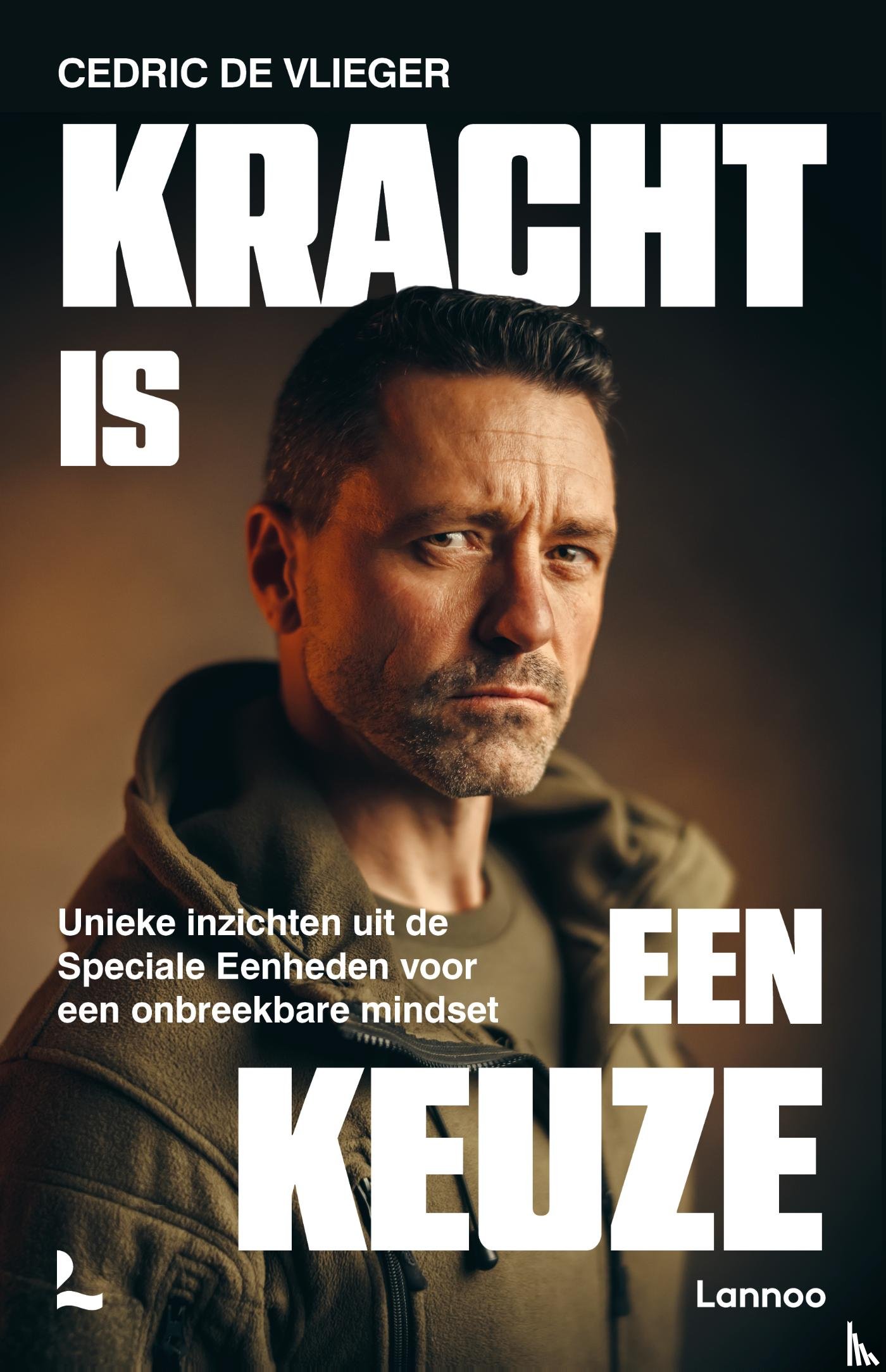 Vlieger, Cedric De - Kracht is een keuze