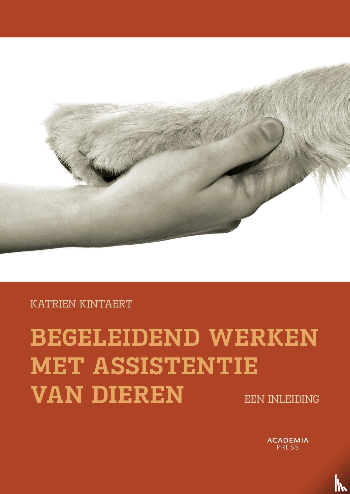 Kintaert, Katrien - Begeleidend werken met assistentie van dieren
