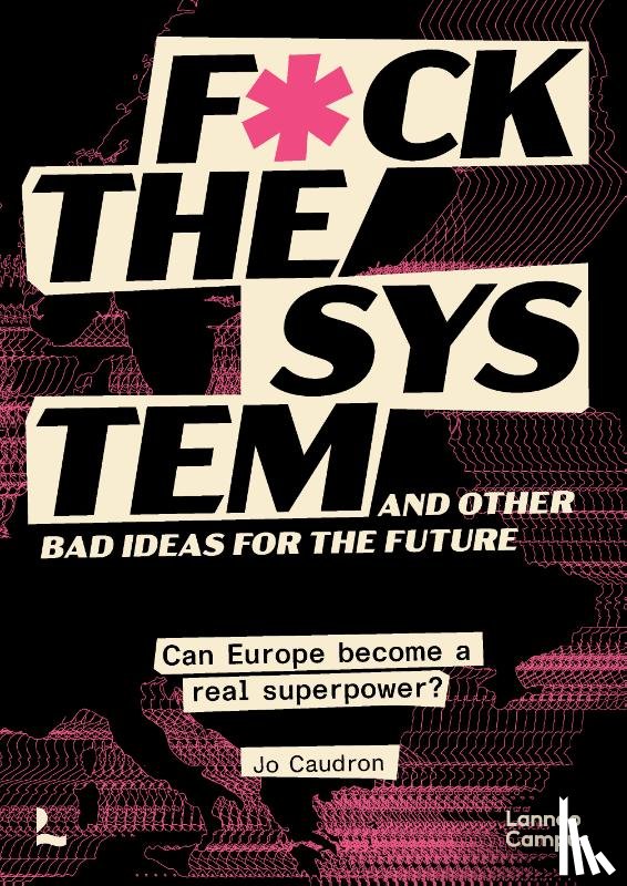 Caudron, Jo - Fuck the system, and other bad ideas for the future
