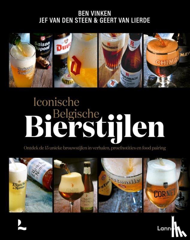 Vinken, Ben, Steen, Jef Van den, Lierde, Geert Van - Iconische Belgische bierstijlen
