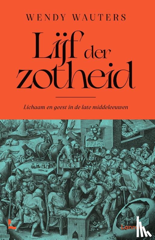 Wauters, Wendy - Lijf der zotheid