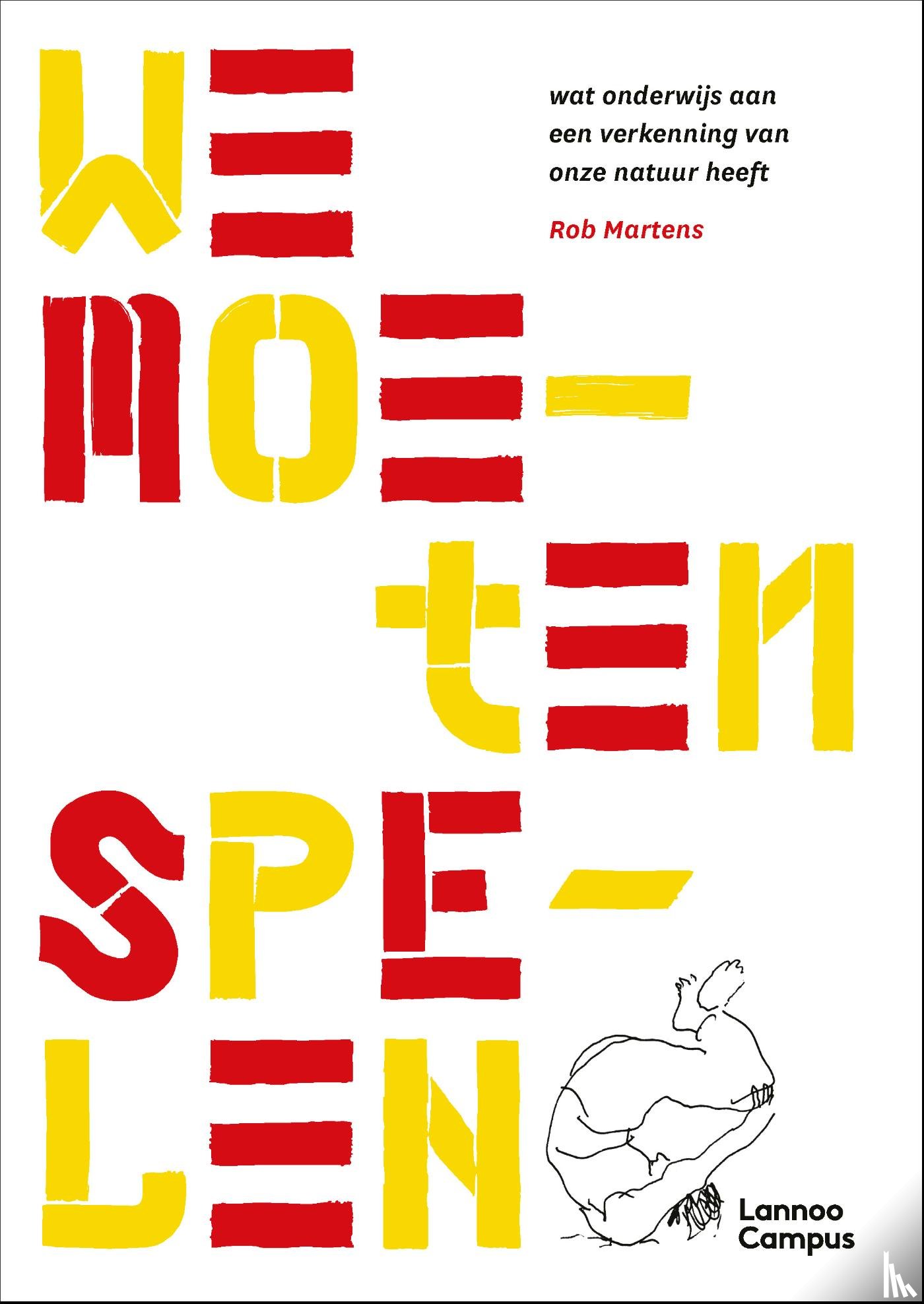 Martens, Rob - We moeten spelen