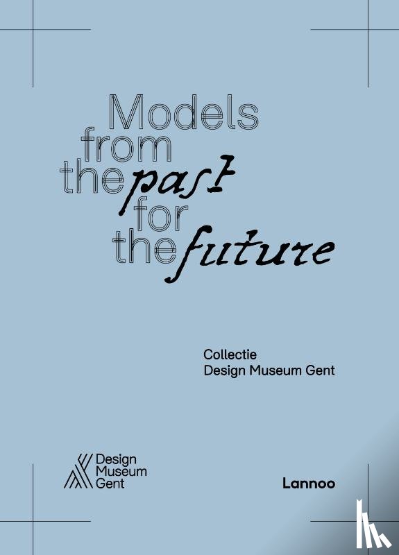 Regenmortel, Eva Van - Models from the Past for the Future
