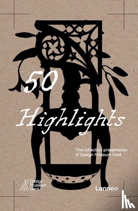 Regenmortel, Eva Van - 50 highlights. The collection presentation of Design Museum Gent